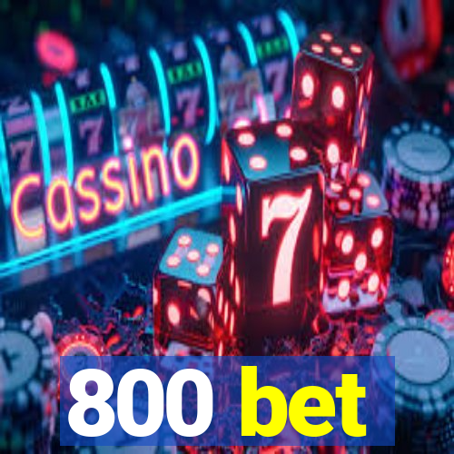 800 bet